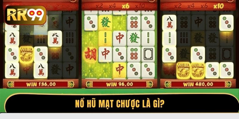 Nổ hũ mạt chược là gì?